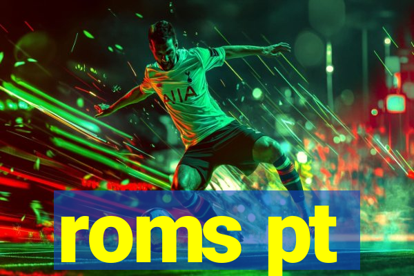roms pt